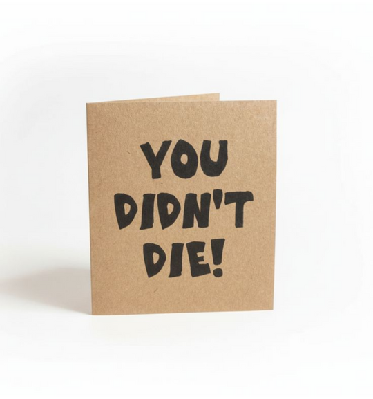 You Didn't Die - Greeting Card - Venom Haus