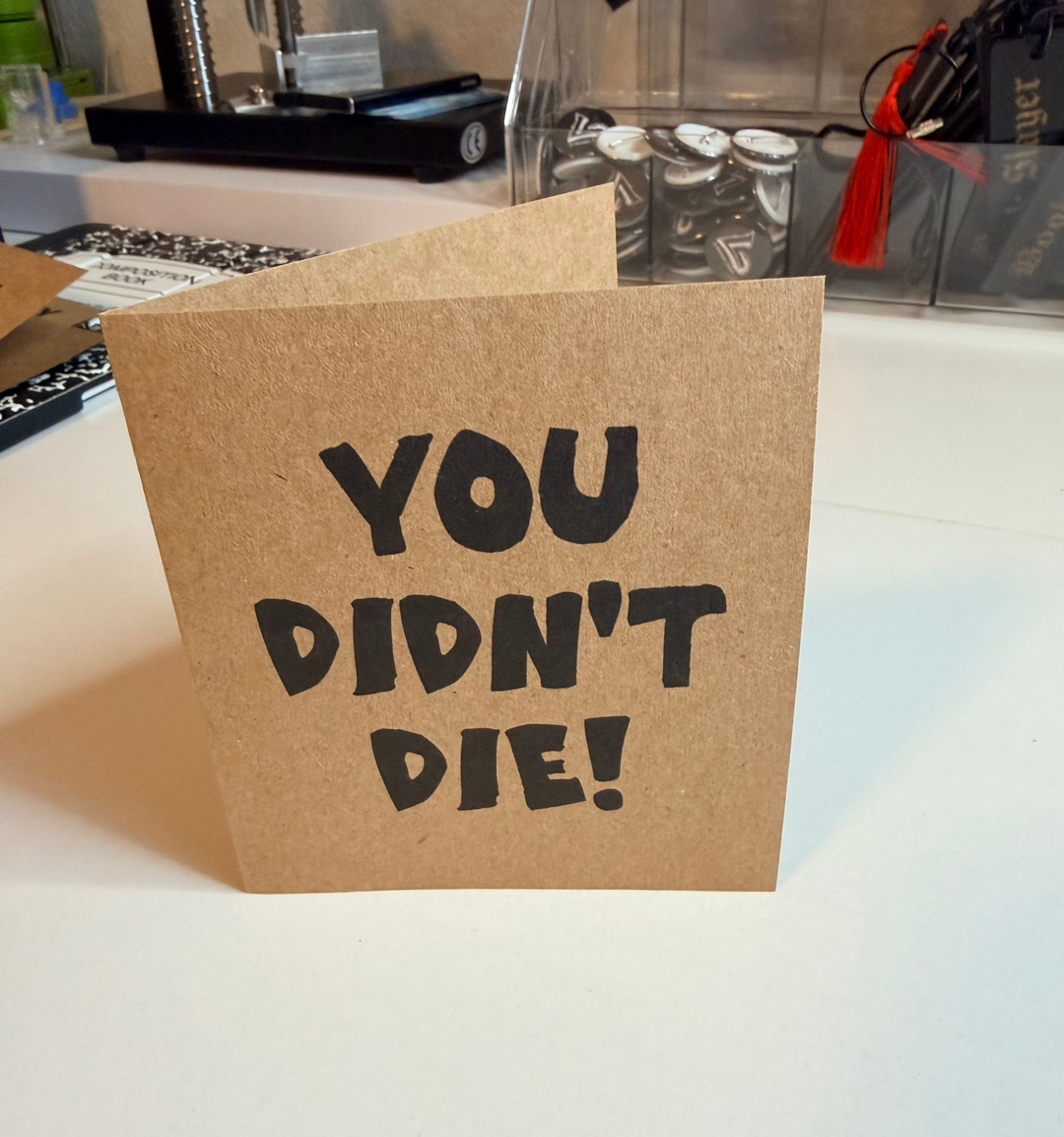 You Didn't Die - Greeting Card - Venom Haus